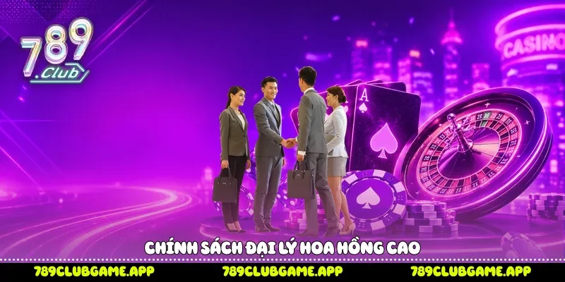 Chính sách đại lý hoa hồng cao 