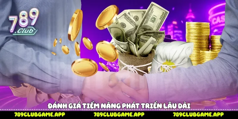 Đánh giá tiềm năng phát triển lâu dài