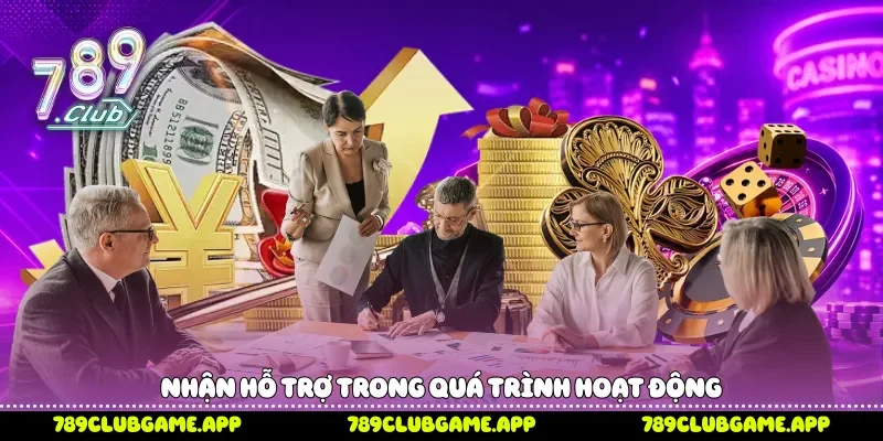 Nhận hỗ trợ trong quá trình hoạt động