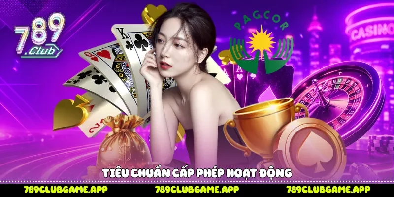 Tiêu chuẩn cấp phép hoạt động